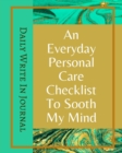 Image for An Everyday Personal Care Checklist To Sooth My Mind - Daily Write In Journal - Green Gold Marble Brown Abstract Cover