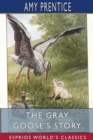 Image for The Gray Goose&#39;s Story (Esprios Classics)