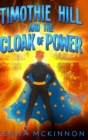Image for Timothie Hill And The Cloak Of Power