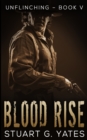 Image for Blood Rise (Unflinching Book 5)