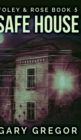 Image for Safe House (Foley And Rose Book 5)