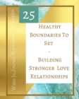Image for 25 Healthy Boundaries To Set - Building Stronger Love Relationships - Write In Journal Workbook For Couples - Teal Gold