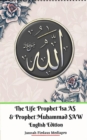 Image for The Life of Prophet Isa AS and Prophet Muhammad SAW English Edition