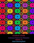 Image for Arabesque Patterns For Relaxation Volume 13 : Adult Colouring Book