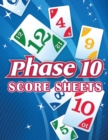 Image for Phase 10 Score Sheets : Phase 10 Card Game, Phase 10 Score Pad, Phase Ten Dice Game, Phase Ten Game Record Keeper Book