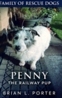 Image for Penny The Railway Pup : Large Print Hardcover Edition