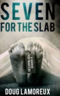 Image for Seven For The Slab : Large Print Hardcover Edition