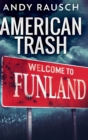 Image for American Trash