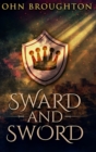 Image for Sward And Sword : Large Print Hardcover Edition