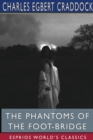 Image for The Phantoms of the Foot-Bridge (Esprios Classics)