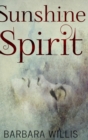 Image for Sunshine Spirit : Large Print Hardcover Edition