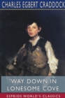 Image for &#39;Way Down in Lonesome Cove (Esprios Classics)