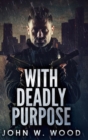 Image for With Deadly Purpose : Large Print Hardcover Edition