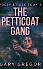 Image for The Petticoat Gang : Large Print Hardcover Edition
