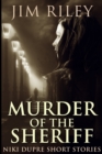 Image for Murder Of The Sheriff (Niki Dupre Short Stories Book 2)