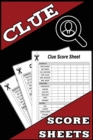 Image for Clue Score Sheets : 100 Clue Game Sheets, Clue Detective Notebook Sheets, Clue Replacement Pads, Clue Board Game Sheets