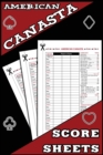 Image for American Canasta Score Sheets : 100 American Canasta Scoring Pads, Record Keeper Book, Refill Sheets, Game Record Keeper Notebook