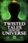 Image for Twisted Tales From The Universe