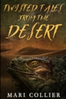 Image for Twisted Tales From The Desert : Large Print Edition