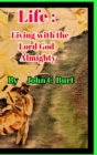 Image for Life : Living with the Lord God Almighty.