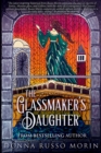 Image for The Glassmaker&#39;s Daughter : Large Print Edition