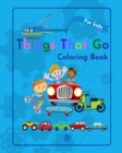 Image for Things That Go Coloring Book for kids
