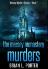 Image for The Mersey Monastery Murders : Premium Hardcover Edition