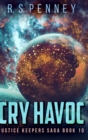 Image for Cry Havoc (Justice Keepers Saga Book 10)