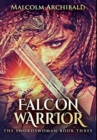 Image for Falcon Warrior : Premium Hardcover Edition