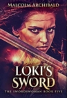 Image for Loki&#39;s Sword : Premium Hardcover Edition