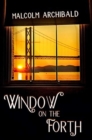 Image for Window On The Forth : Premium Hardcover Edition