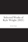 Image for Selected Works of Kyle Wright (2021)