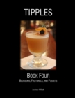 Image for Tipples - Book Four - Blossoms - Fruitballs - Possets