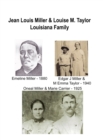 Image for Jean Louis Miller, Sr. Louisiana Family : Son of Jean Miller &amp; Marie Francoise Mayer