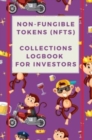 Image for Non-Fungible Tokens (NFTs) Collections Logbook for Investors NFT creator notepad NFT trader notebook NFT collector organiser Trade planner 50 pages, A5. Log and track your assets with with Elbook NFTS