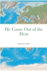 Image for He Came Out of the Heat