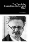 Image for The Trotskyist Opposition : Before and Now