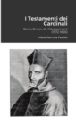Image for I Testamenti dei Cardinali : Denis Simon de Marquemont (1572-1626)
