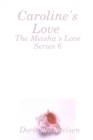 Image for Caroline&#39;s Love (The Meisha&#39;s Love Series 6)