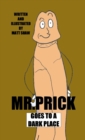 Image for Mr. Prick Goes To A Dark Place