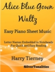 Image for Alice Blue Gown Waltz Easy Piano Sheet Music - Letter Names Embedded In Noteheads for Quick and Easy Reading Harry Tierney