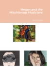 Image for Megan and the Mischievous Musicians