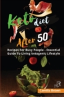 Image for Keto Diet After 50 : Lose weight and Improve Your Health Easily. Including Exercises and Weekly Planner