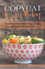 Image for Copycat Recipes Making : Restaurant Faves Made Easy at Home, Meal Prep For Beginners