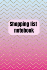 Image for Shopping List Notebook : Organizational Log Book, Planner