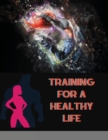 Image for Training for a Healthy Life