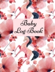 Image for Baby Log Book : Baby Log Book: Planner and Tracker For New Moms, Daily Journal Notebook To Record Sleeping and Feeding.