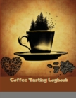 Image for Coffee Tasting Logbook : Log &amp; Rate Your Favorite Coffee Varieties and Roasts - Fun Notebook Gift for Coffee Drinkers - Espresso