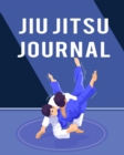 Image for Jiu Jitsu Journal : Wonderful Jiu Jitsu Journal For Men And Women. Ideal Jiu Jitsu Books For Brazilian Jiu Jitsu. Get This Jiu Jitsu Book Training Journal And Have Best Karate Book For The Whole Year.