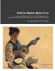 Image for Pietro Paolo Borrono : Songs and Dances From the Renaissance In Tablature and Modern Notation For Baritone Ukulele
